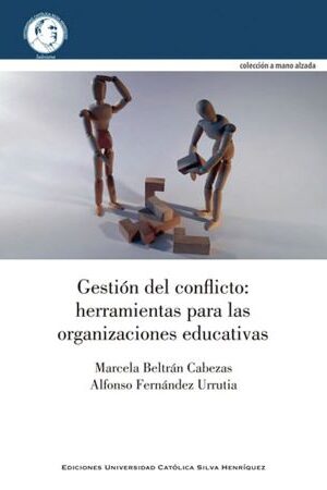 49625-GESTION DEL CONFLICTO : HERRAMIENTAS PARA LAS ORGANIZACIONES EDUCATIVAS