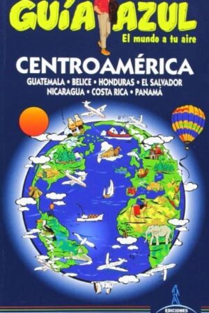 50642-GUIA AZUL : CENTROAMERICA GUATEMALA BELI