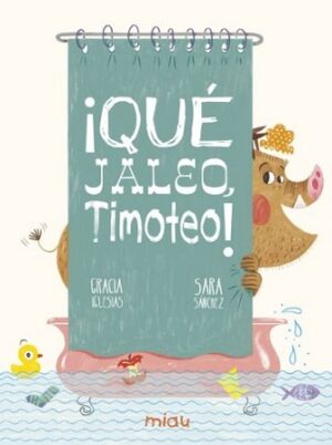 50022-QUE JALEO TIMOTEO!