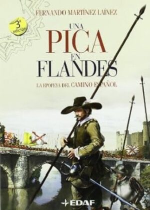 50456-UNA PICA EN FLANDES : LA EPOPEYA DEL CAMINO ESPAÑOL
