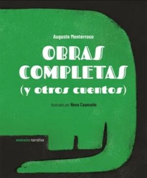 50592-AUGUSTO MONTERROSO : OBRAS COMPLETAS (Y OTROS CUENTOS)