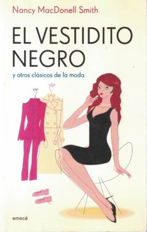 50895-EL VESTIDITO NEGRO Y OTROS CLASICOS DE LA MODA