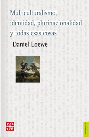50536-MULTICULTURALISMO, IDENTIDAD, PLURINACIONALIDAD Y TODAS ESAS COSAS