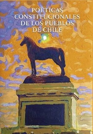50604-POETICAS CONSTITUCIONALES DE LOS PUEBLOS DE CHILE