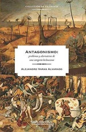 50502-ANTAGONISMO : PROBLEMAS Y ALTERNATIVAS DE UNA CATEGORIA LACLAUSIANA