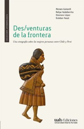 50251-DES/VENTURAS DE LA FRONTERA : UNA GEOGRAFIA SOBRE LAS MUJERES PERUNAS E