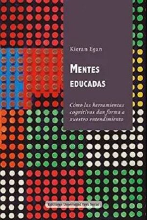 50062-MENTES EDUCADAS . COMO LAS HERRAMIENTAS COGNITIVAS DAN FORMA A NUESTRO