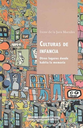 50750-CULTURAS DE INFANCIA : OTROS LUGARES DONDE HABITA LA MEMORIA