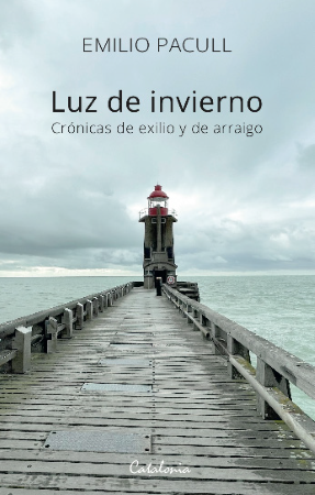 48630-LUZ DE INVIERNO : CRONICAS DE EXILIO Y DE ARRAIGO