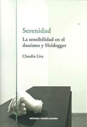 50418-SERENIDAD : LA SENSIBILIDAD EN EL DAOISMO Y HEIDEGGER