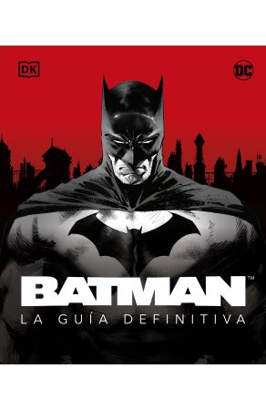 51077-BATMAN : LA GUIA DEFINITIVA