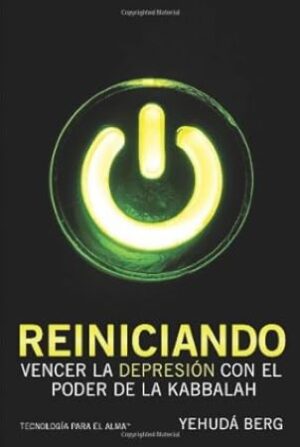 51174-REINICIANDO : VENCER LA DEPRESION CON EL PODER DE LA KABBALAH