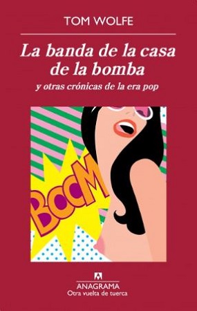 49179-LA BANDA DE LA CASA DE LA BOMBA Y OTRAS CRONICAS DE LA ERA POP