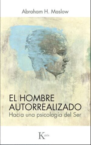 52030-EL HOMBRE AUTORREALIZADO : HACIA UNA PSICOLOGIA DEL SER