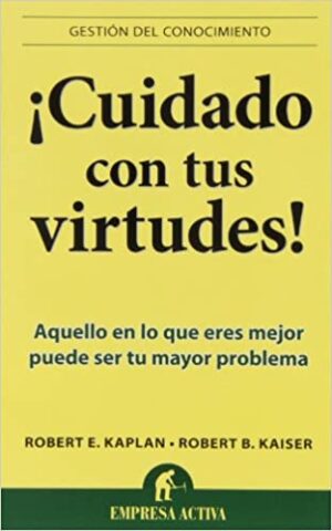 25628-CUIDADO CON TUS VIRTUDES!