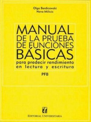 51750-MANUAL DE LA PRUEBA DE FUNCIONES BASICAS PARA PREDECIR RENDIMIENTO EN LECTURA Y ESCRITURA