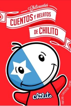 51029-CUENTOS Y RELATOS DE CHILITO