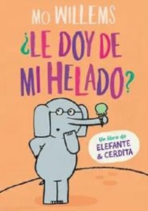 51737-LE DOY MI HELADO? ELEFANTE Y CERDITA N.5