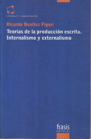 51352-TEORIAS DE LA PRODUCCION ESCRITA INTERNALISMO Y EXTERNALISMO
