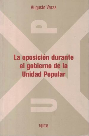 51794-LA OPOSICION DURANTE EL GOBIERNO DE LA UNIDAD POPULAR
