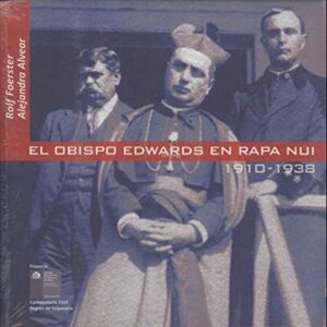 51573-EL OBISPO EDWARDS EN RAPA NUI (1910-1938)