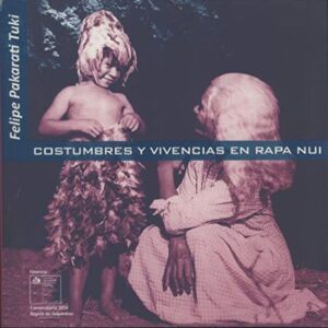 51184-COSTUMBRES Y VIVENCIAS EN RAPA NUI