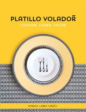 51109-PLATILLO VOLADOR : COCINAR, COMER, VIAJAR
