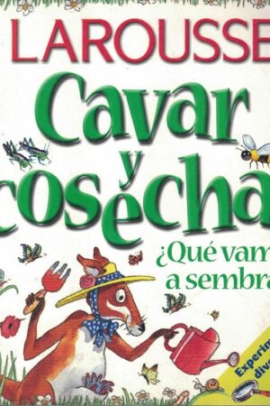 51773-CAVAR Y COSECHAR : PEQUEÑO CIENTIFICO