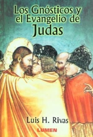 51593-LOS GNOSTICOS Y EL EVANGELIO DE JUDAS