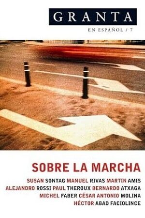 51346-SOBRE LA MARCHA / GRANTA EN ESPAÑOL 7