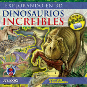 46265-DINOSAURIOS INCREIBLES : EXPLORANDO EN 3D