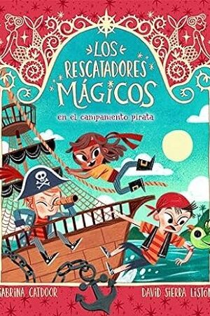 52639-LOS RESCATADORES MAGICOS N.4 : EN EL CAMPAMENTO PIRATA