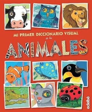 52522-MI PRIMER DICCIONARIO VISUAL DE LOS ANIMALES