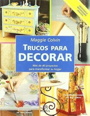 53106-TRUCOS PARA DECORAR / MAS DE 40 PROYECTOS PARA TRANSFORMAR SU HOGAR