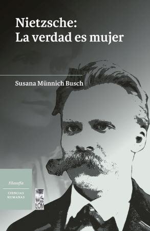 52470-NIETZSCHE : LA VERDAD ES MUJER