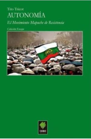 52333-AUTONOMIA : EL MOVIMIENTO MAPUCHE DE RESISTENCIA