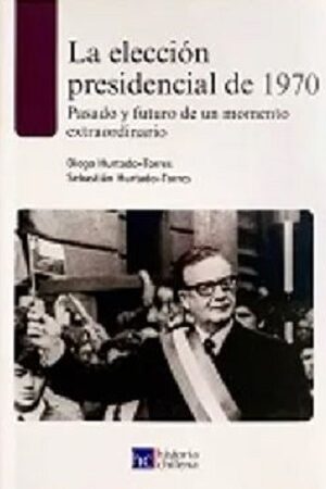 49245-LA ELECCION PRESIDENCIAL DE 1970