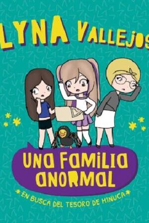 52763-UNA FAMILIA ANORMAL : EN BUSCA DEL TESORO DE MINUCA