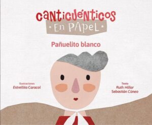 53089-PAÑUELITO BLANCO : CANTICUENTOS EN PAPEL