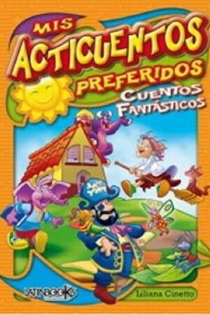 52883-MIS ACTICUENTOS PREFERIDOS - CUENTOS FANTASTICOS