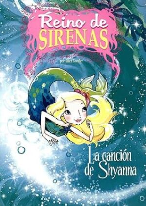 52830-REINO DE SIRENAS : LA CANCION DE SHYANNA