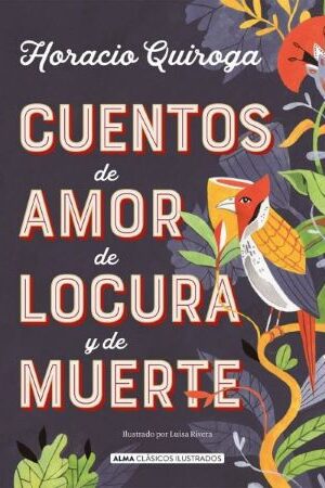 53913-CUENTOS DE AMOR DE LOCURA Y DE MUERTE