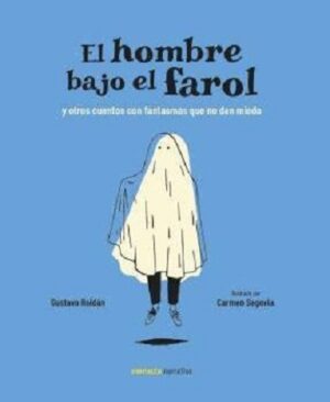 53843-EL HOMBRE BAJO EL FAROL Y OTROS CUENTOS CON FANTASMAS QUE NO DAN MIEDO