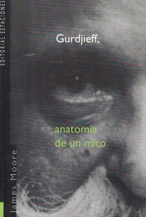 53729-GURDJIEFF: ANATOMIA DE UN MITO