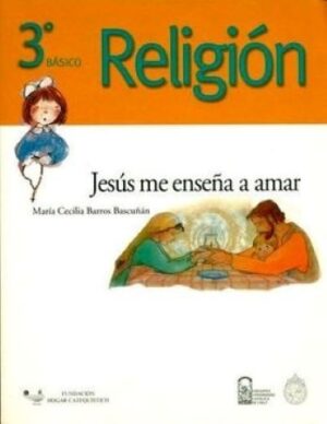 53746-TEXTO RELIGION 3 BASICO : JESUS ME ENSEÑA A AMAR