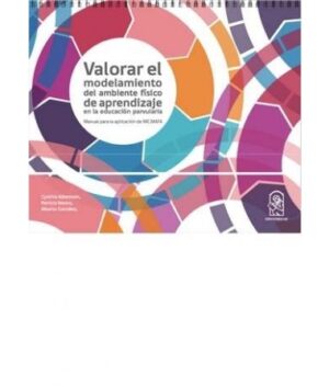 19935-VALORAR EL MODELAMIENTO DEL AMBIENTE FISICO DE APRENDIZAJE EN LA EDUCACION PARVULARIA / MANUAL PARA LA APLICACION ME: MAFA
