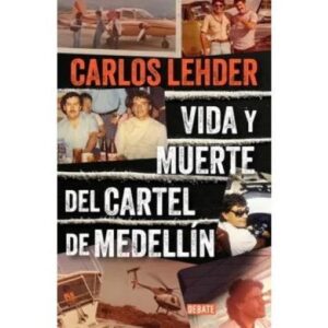 53868-VIDA Y MUERTE DEL CARTEL DE MEDELLIN