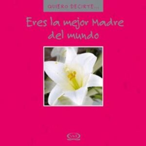 51468-ERES LA MEJOR MADRE DEL MUNDO