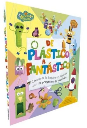 53435-DE PLASTICO A FANTASTICO : CONVIERTE LA BASURA EN TESOROS CON 25 PROYECTOS DE RECICLADO