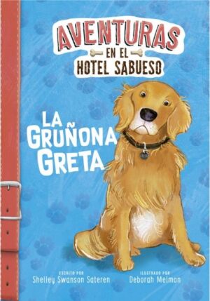 53204-LA GRUÑONA GRETA : AVENTURAS EN EL HOTEL SABUESO